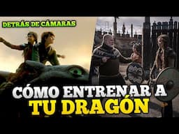 El detrás de cámaras del live-action de CÓMO ENTRENAR A TU DRAGÓN