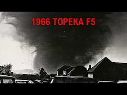 F5 Tornado vs. a City of 100,000 - The 1966 Topeka F5 Tornado Documentary