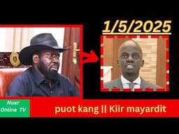 gör kɛ jɛ ɛn ɣöö puot kaang dëë jɛ lony, kiir mayardit ruac ɛn cɛ lat kɛ kui̠ëi̠ yio̠o̠ni̠