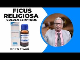 Ficus Religiosa: Symptoms and Uses -- Dr P S Tiwari #homeopathy