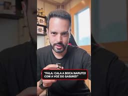 Respondendo comentários: “Cala a boca, Naruto” com a voz do Sasuke. Dublador. Anime. Dublagem.