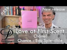 Chanel Chance Eau Splendide perfume review on Persolaise Love At First Scent episode 559