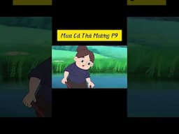 Mua Cá Thả Mương P9 #baihoccuocsong #cartoon #reviewphim