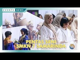 PENTAS SENI SMK 7 SAMARINDA (Perpisahan)