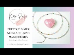 Summer Necklace - Beadalon Magic Crimp Forming Tool - Magic Crimps - Easy Jewellery Making Tutorial