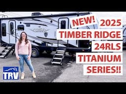2025 Timber Ridge 24RLS Travel Trailer! Under 29’ & Perfect For State & National Parks!! 4 Seasons!!