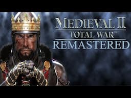 Please Make Medieval 2 Remastered