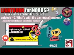 👶 The differences between a Lightburn camera alignment for a diode and Co2 Laser.
