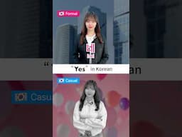 “Yes” in Korean! 🇰🇷Formal vs Casual