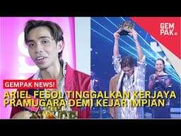 Ariel Fesol Tinggalkan Kerjaya Pramugara Demi Kejar Impian | Gempak News