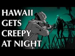 Things Seen on Pearl Harbor, Hickam, and the Night Marchers...