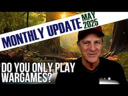 Monthly Update - Wargaming & Boardgames Channel Update | May 2025