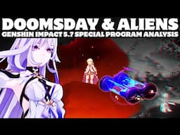 Doomsday and Aliens - Genshin Impact 5.7 Special Program Analysis