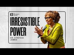 Irresistible Power - Dr. Cynthia James