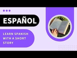 Learn Spanish with a short story