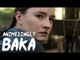 Is The Last of Us Season Two Awful? | Animezingly Baka