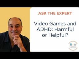 Video Games and ADHD: Harmful or Helpful?