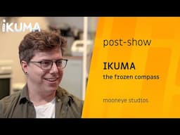 IKUMA – The Frozen Compass - Post-Show | The Triple-i Initiative