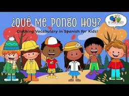 ¿Qué Me Pongo Hoy? (Clothing Vocabulary in Spanish for Kids!)