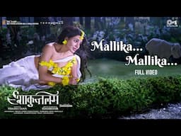 Mallika Mallika | Full Video | Shaakuntalam(Hindi) | Samantha Ruth Prabhu | Ramya Behara|Mani Sharma
