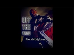 OFF THE YARD is live!  Got some things to talk about …