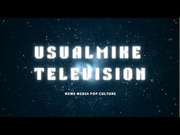 USUALMIKE TELEVISION NEWS MEDIA & POP CULTURE EP 1