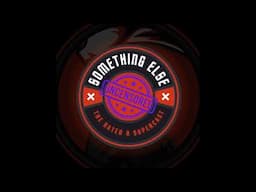 Something Else Episode 197 : The Ether Compound