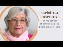 A spiritual perspective on the school shootings and the plane crash in India
