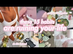 STOP these 15 TOXIC habits are RUINING your LIFE & how to stop them  | Roxy James #habits #2025