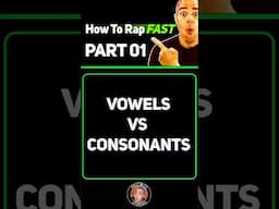 How To Rap Fast - PART 01 (Vowels & Consonants)