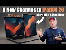 6 Game Changing Features in iPadOS 26 Making iPads More Like a Mac and macOS - WWDC 2025