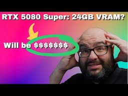 Is the 400 watt+ RTX 5080 SUPER with 24GB VRAM coming?