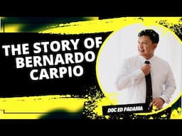 The story of BERNARDO CARPIO