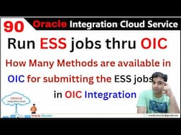 OIC-90 How Many Methods are available in OIC for submitting the ESS jobs | Tech Shooter