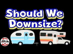 🤔 Should We Downsize? // What is Going Through Our Minds? // We're Not Getting Any Younger!
