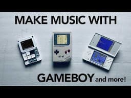 Making music with Nintendo Gameboy & Friends