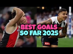 BEST AFL GOALS SO FAR 2025