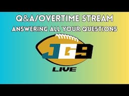 JG9 Q&A/Overtime Stream | 6/13/25