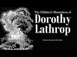 THE CHILDREN'S ILLUSTRATIONS OF DOROTHY LATHROP   HD