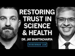 Improving Science & Restoring Trust in Public Health | Dr. Jay Bhattacharya