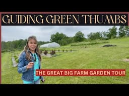 THE GREAT BIG FARM GARDEN TOUR