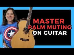 Why You NEED To Master Palm Muting on Guitar
