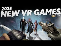 NEW VR GAMES 2025! Quest 3, PSVR 2 & PCVR
