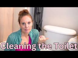 How I Clean My Bathroom Part 3 | Cleaning the Toilet