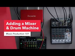 Music Production 101: Adding a Mixer & Drum Machine | Ableton Live | MIDI Inputs & Outputs | Berklee