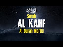 Tilawah Quran Syahdu di Malam Jumat | Surah Al Kahf yang sangat Merdu