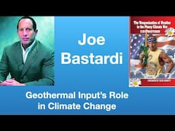 Joe Bastardi: “Geothermal Input’s Role in Climate Change” | Tom Nelson Pod #307