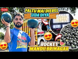 Rocket Mandii Srinagar 🍉🚀|| Faltu mai diesel uda Diya😞||Puri raat rasta goom gaya😭||Truck vlog