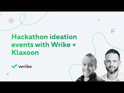 Wrike Things Web Series! #2 - Hackathon Ideation events with Wrike + Klaxoon