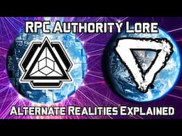 RPC Authority: Alternate Realities Lore Revealed!